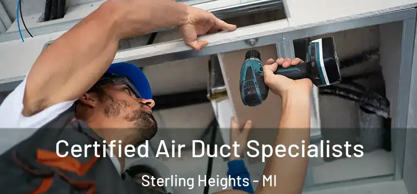 Certified Air Duct Specialists Sterling Heights - MI